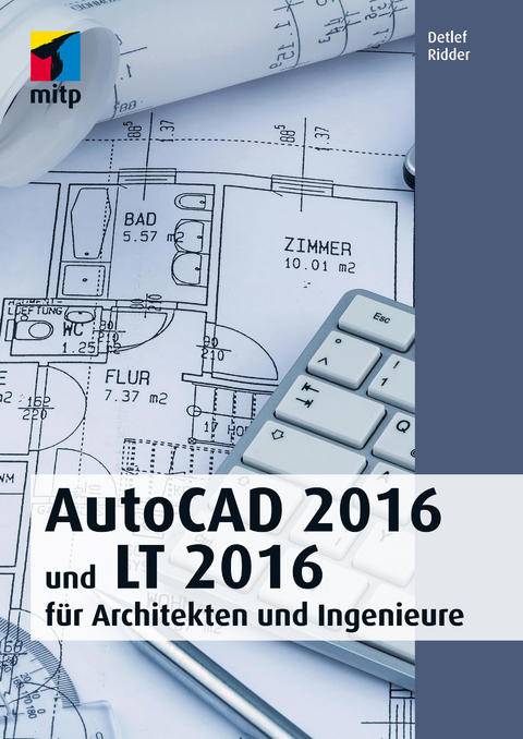 AutoCAD 2016 und LT 2016 - Detlef Ridder