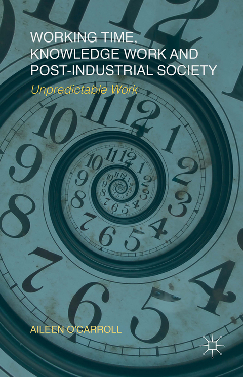 Working Time, Knowledge Work and Post-Industrial Society - A. O'Carroll