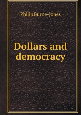 Dollars and democracy - Philip Burne-Jones