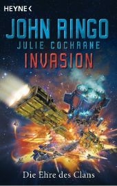 Invasion - Die Ehre des Clans - John Ringo