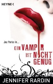 Ein Vampir ist nicht genug - Jennifer Rardin