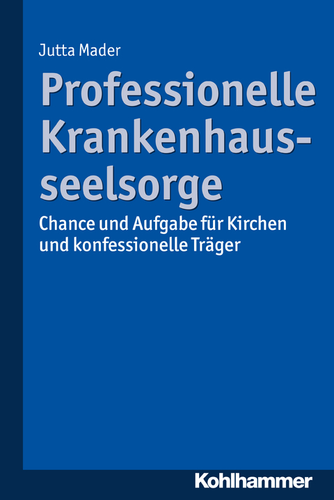 Professionelle Krankenhausseelsorge - Jutta Mader