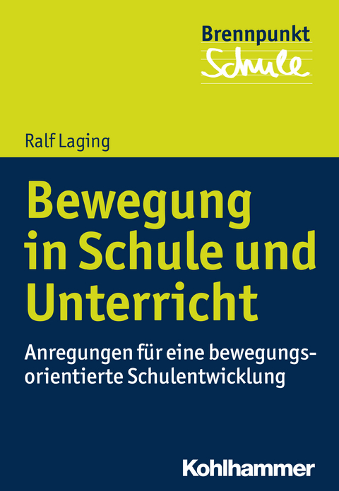 Bewegung in Schule und Unterricht - Ralf Laging