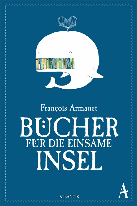 Bücher für die einsame Insel - François Armanet