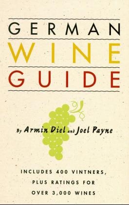 German Wine Guide - Armin Diel, Joel B. Payne