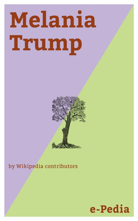 e-Pedia: Melania Trump -  Wikipedia contributors