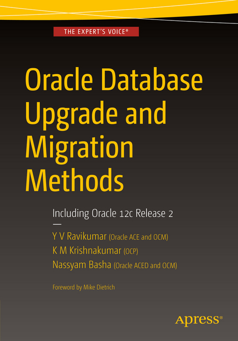 Oracle Database Upgrade and Migration Methods - Y V RaviKumar, K M Krishnakumar, Nassyam Basha