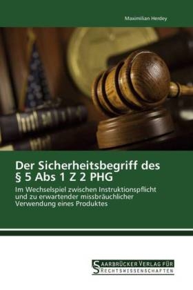 Der Sicherheitsbegriff des Â§ 5 Abs 1 Z 2 PHG - Maximilian Herdey