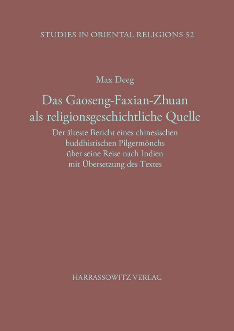 Das Gaoseng-Faxian-zhuan als religionsgeschichtliche Quelle - Max Deeg