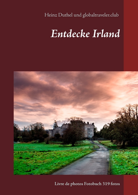 Entdecke Irland -  Heinz Duthel