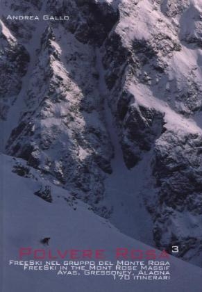 Polvere Rosa - Freeski nel Gruppo del Monte Rosa. Bd.3 - Andrea Gallo