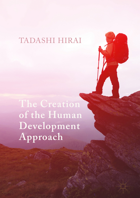 The Creation of the Human Development Approach - Tadashi Hirai