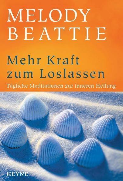 Mehr Kraft zum Loslassen - Melody Beattie