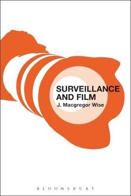 Surveillance and Film - J. Macgregor Wise