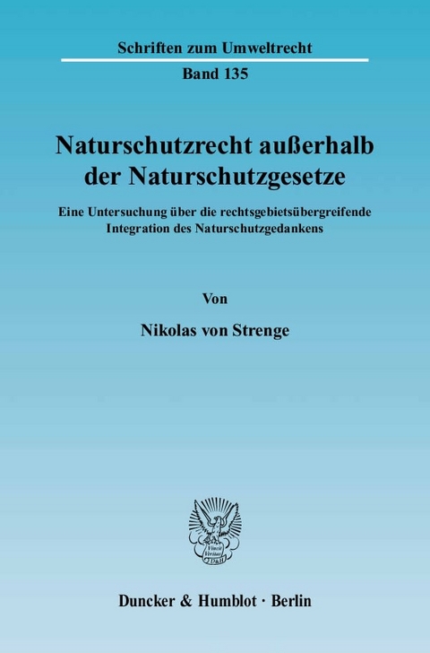 Naturschutzrecht außerhalb der Naturschutzgesetze. - Nikolas von Strenge