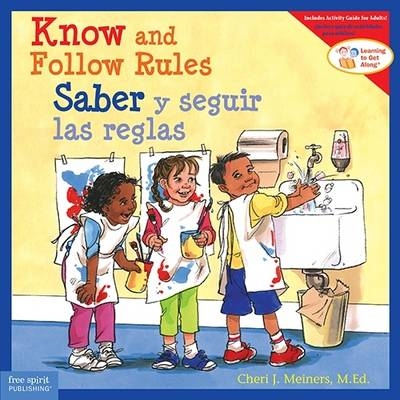 Know and Follow Rules / Saber Y Seguir Reglas - Cheri J Meiners