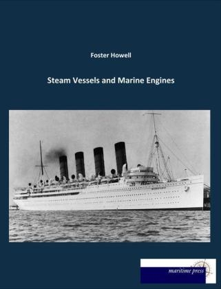 Steam Vessels and Marine Engines - Foster Howell