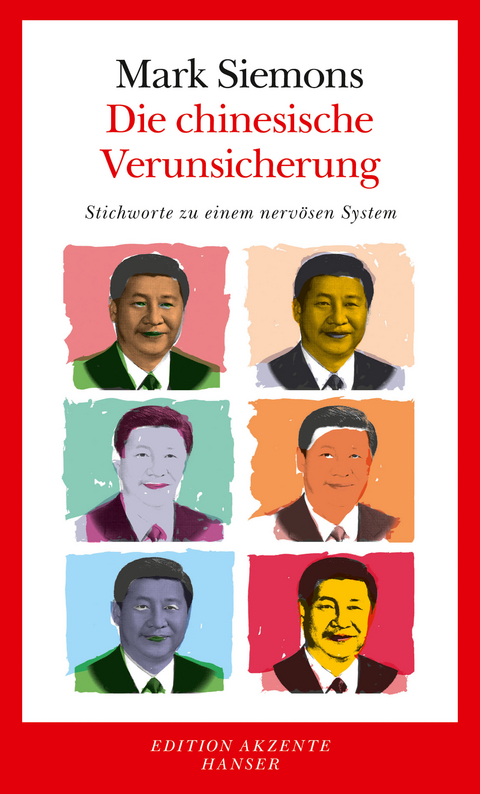 Die chinesische Verunsicherung - Mark Siemons