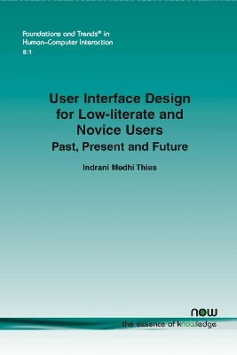 User Interface Design for Low-literate and Novice Users - Indrani Medhi Thies