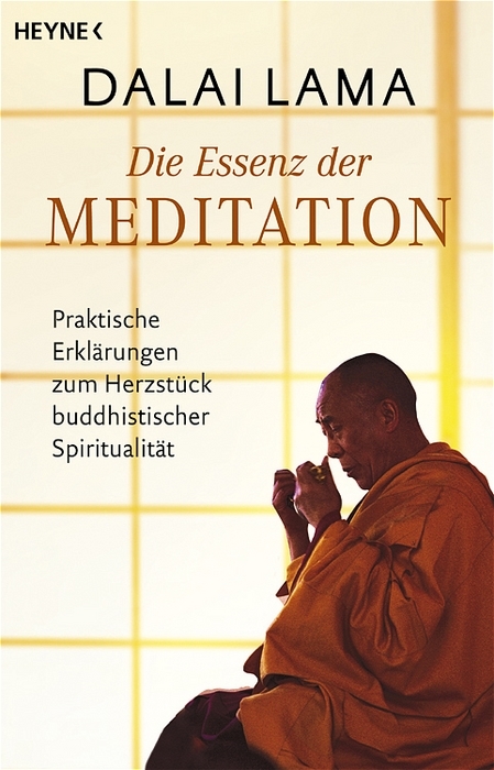 Die Essenz der Meditation -  Dalai Lama XIV.