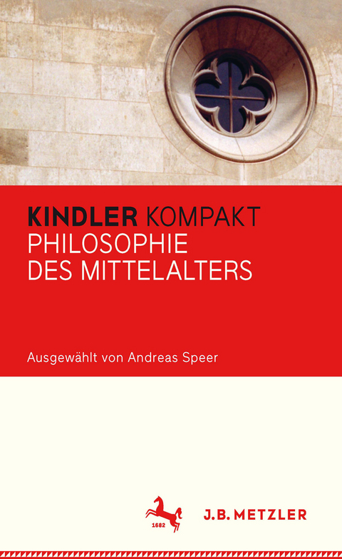 Kindler Kompakt: Philosophie des Mittelalters - Andreas Speer