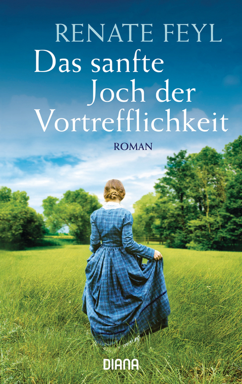 Das sanfte Joch der Vortrefflichkeit - Renate Feyl