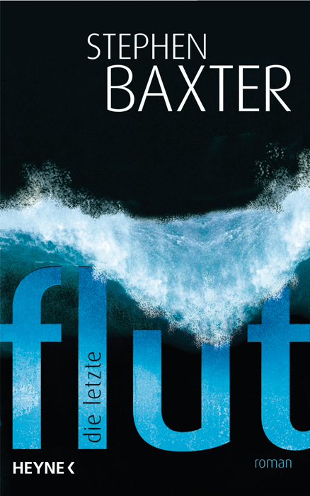 Die letzte Flut - Stephen Baxter