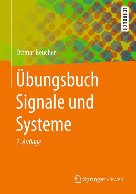 Übungsbuch Signale und Systeme - Ottmar Beucher