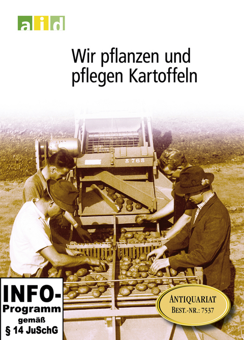 Wir pflanzen und pflegen Kartoffeln - Schullizenz -  Bundesanstalt für Landwirtschaft und Ernährung