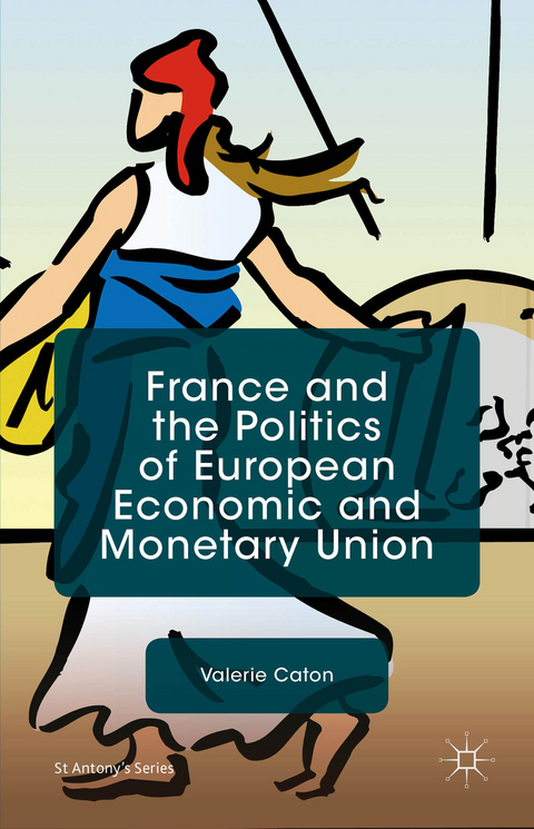 France and the Politics of European Economic and Monetary Union - V. Caton