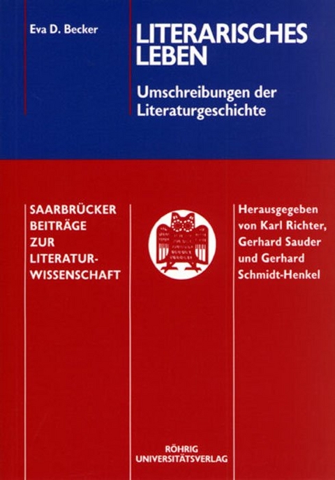 Literarisches Leben - Umschreibungen der Literaturgeschichte - Eva D Becker