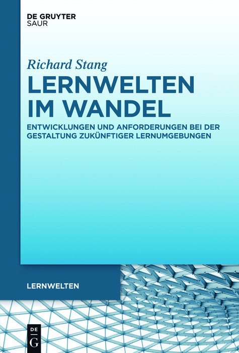 Lernwelten im Wandel -  Richard Stang