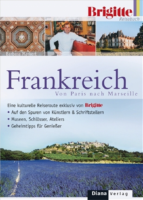 Das BRIGITTE-Reisebuch Frankreich - Barbara Markert