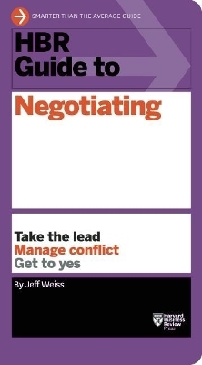 HBR Guide to Negotiating (HBR Guide Series) - Jeff Weiss