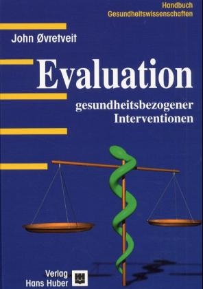 Evaluation gesundheitsbezogener Interventionen - John Oevretveit