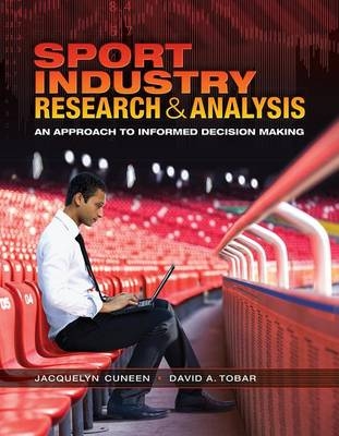 Sport Industry Research and Analysis - Jacquelyn Cuneen, David A. Tobar