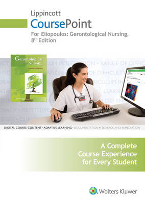 Lippincott CoursePoint for Eliopoulos' Gerontological Nursing - Charlotte Eliopoulos