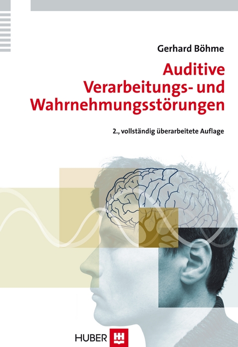 Auditive Verarbeitungs- und Wahrnehmungsstörungen (AVWS) im Kindes- und Erwachsenenalter - Gerhard Böhme