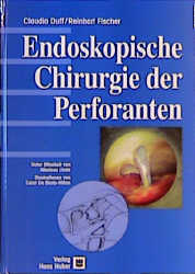 Endoskopische Chirurgie der Perforanten - Claudio Duff, Reinhard Fischer