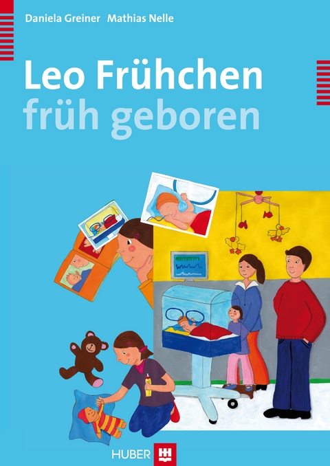 Leo - früh geboren - Daniela Greiner, Mathias Nelle