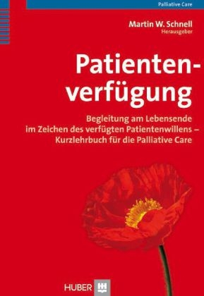 Patientenverfügung - Martin W Schnell