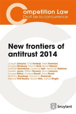 New frontiers of antitrust 2014 - Joaquín Almunia, Chris Fonteijn, Peter Freeman, Douglas Ginsburg, Thomas Graf