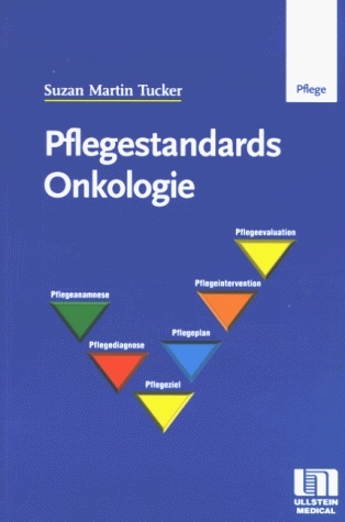 Pflegestandards-Set. Neurologie /Onkologie /Kardiologie /Gynäkologie und Geburtshilfe / Pflegestandards in der Onkologie - 