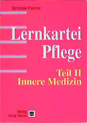 Lernkartei Pflege 2. Innere Medizin. - Gabriele Fischer