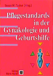 Pflegestandards-Set. Neurologie /Onkologie /Kardiologie /Gynäkologie und Geburtshilfe / Pflegestandards in der Gynäkologie und Geburtshilfe - 