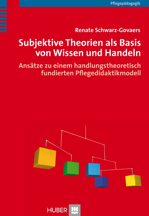 Subjektive Theorien als Basis von Wissen und Handeln - Renate Schwarz-Govaers