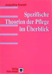 Spezifische Theorie der Pflege im Ueberblick - Jacqueline Fawcett