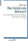 Der leidende Mensch - Viktor E Frankl