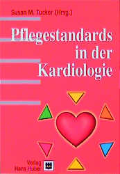 Pflegestandards-Set. Neurologie /Onkologie /Kardiologie /Gynäkologie und Geburtshilfe / Pflegestandards in der Kardiologie - 