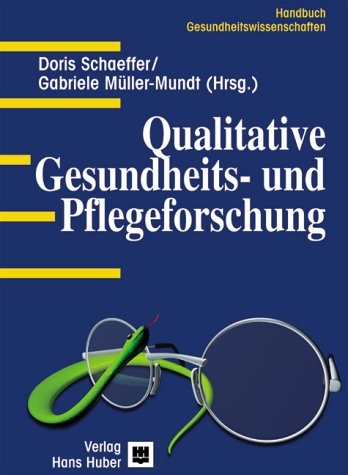 Qualitative Gesundheits- und Pflegeforschung - 